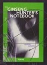 Deanne Lundin - The Ginseng Hunter's Notebook