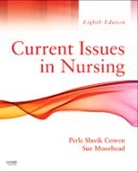 Cowen, Perle Slavik Cowen, Perle Slavik (Associate Professor Cowen, Cowen Perle Slavik, Sue Moorhead, Sue (Associate Professor Moorhead... - Current Issues In Nursing