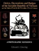 Edward Emering, Edward J Emering, Edward J. Emering - Orders, Decorations and Badges of the Socialist Republic of Vietnam and the National Front for the Liberation of South Vietnam