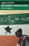 Mark Bradbury - Becoming Somaliland