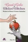Amy Davis, Amy M Davis, Amy M. Davis - Good Girls and Wicked Witches