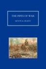 John Grant, Seton, Sir Bruce Seton - PIPES OF WAR. A Record of the Achievements of Pipers of Scottish and Overseas Regiments during the War 1914-18