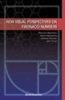 Krassimir T Atanassov, Krassimir T. Atanassov, Vassia K Atanassova, Vassia K. Atanassova, Anthony G Shannon, Anthony G. Shannon... - New Visual Perspectives on Fibonacci Numbers