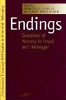 Rebecca Comay, Rebecca Comay, John McCumber - Endings: Questions of Memory in Hegel and Heidegger