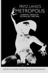 Holger Bachmann, Andreas Huyssen, Michael Minden, Andrew J. Webber, Alan Williams, Holger Bachmann... - Fritz Lang's Metropolis
