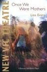 Evans, Lisa Evans - Once We Were Mothers