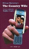 Tanika Gupta, William Wycherley, Tanika Gupta - The Country Wife