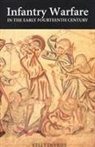 Kelly Devries, Kelly (Customer) DeVries - Infantry Warfare in the Early Fourteenth Century