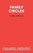 Alan Ayckbourn,  Ayckbourn Alan - Family Circles - A Comedy