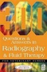 Caw, College of Animal Welfare - 300 Questions and Answers In Radiography and Fluid Therapy for Veterinary Nurses