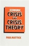 Paul Mattick, Paul Mattick Jr. - Economic Crisis and Crisis Theory