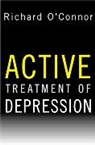 Richard O'Connor - Active Treatment of Depression