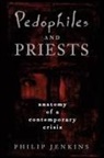 Jenkins, Philip Jenkins - Pedophiles and Priests