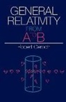 Robert Geroch, Geroch Robert - General Relativity from A to B