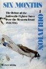 Werner Girbig - Six Months to Oblivion