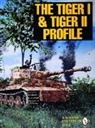 Editors, R Ehninger, David Johnston, Schiffer Publishing Ltd., Schiffer Publishing Ltd - The Tiger I & Tiger II Profile
