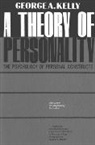 George A. Kelly, George Anthony Kelly, Kelly George A. - A Theory of Personality