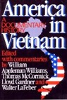 Lloyd C. Gardner, Walter LaFeber, Walter (Cornell University) LaFeber, Thomas McCormick, Thomas J. McCormick, William Appleman Williams - America in Vietnam