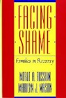 Merle A Fossum, Merle A. Fossum, Fossum Merle A., Marilyn J. Mason, Mason Marilyn J., Carl A. Whitaker - Facing Shame