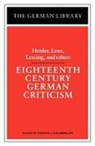 Timothy Chamberlain, et al, Lenz Herder, Lessing, Timothy Chamberlain, Timothy J. Chamberlain - Eighteenth Century German Criticism: Herder, Lenz, Lessing, and others