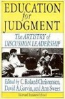 C. Roland Christensen, C.Roland Christensen, Carl Roland Christensen, Roland Christensen, etc., David A. Garvin... - Education for Judgment