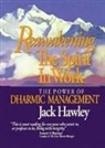 Hawley, Jack Hawley, John A. Hawley - Reawakening the Spirit in Work