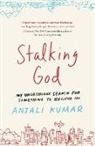 Anjali Kumar - Stalking God