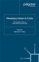 Moss, B Moss, B. Moss - Monetary Union in Crisis