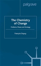 F Dupuy, F. Dupuy - The Chemistry of Change