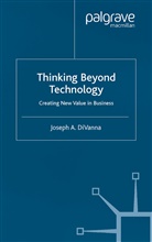 J DiVanna, J. DiVanna - Thinking Beyond Technology