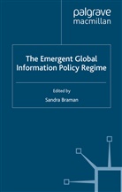 Braman, S Braman, S. Braman - The Emergent Global Information Policy Regime