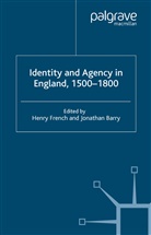 Barry, J Barry, J. Barry, French, French, H. French - Identity and Agency in England, 1500-1800