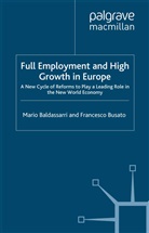Baldassarri, M Baldassarri, M. Baldassarri, F Busato, F. Busato - Full Employment and High Growth in Europe