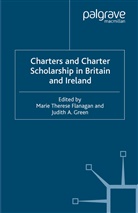Flanagan, M Flanagan, M. Flanagan, GREEN, Green, J. Green - Charters and Charter Scholarship in Britain and Ireland