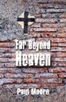 MR Paul Moore, Paul Moore - Far Beyond Heaven