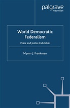 M Frankman, M. Frankman - World Democratic Federalism