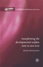 Kwon, H Kwon, H. Kwon - Transforming the Developmental Welfare State in East Asia