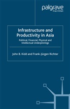 Kidd, J Kidd, J. Kidd, Richter, Richter, F. Richter - Infrastructure and Productivity in Asia