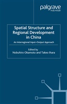 Takeo Ihara, T. Ihara, Takeo Ihara, Okamoto, N Okamoto, N. Okamoto - Spatial Structure and Regional Development in China