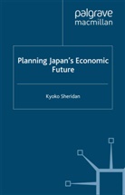 K Sheridan, K. Sheridan - Planning Japan's Economic Future