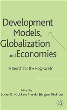John Kidd, John B Kidd, John B. Kidd, Frank-jurgen Richter, Frank-Jürgen Richter, Kidd... - Development Models, Globalization and Economies