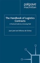 Alfonso de Ochoa, J. Jane, Jané, J Jané, J. Jané, Kenneth A Loparo... - The Handbook of Logistics Contracts
