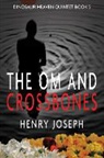 Henry Joseph - The Om and the Crossbones