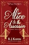 R. J. Koreto, Richard J. Koreto - Alice and the Assassin: An Alice Roosevelt Mystery