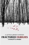 Charlotte Hinger - Fractured Families