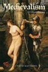David Matthews, Professor David Matthews, Professor David (Director Matthews - Medievalism: a Critical History