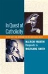Malachi Martin, Wolfgang Smith, Wolfgang Smith - In Quest of Catholicity