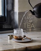 Timothy D'Offay, Ryland Peters &amp; Small - Easy Leaf Tea