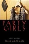 Diane Goodman - Party Girls