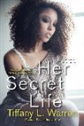 Tiffany L Warren, Tiffany L. Warren - Her Secret Life